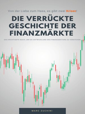 cover image of die verrückte Geschichte der Finanzmärkte